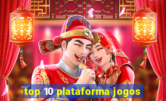 top 10 plataforma jogos